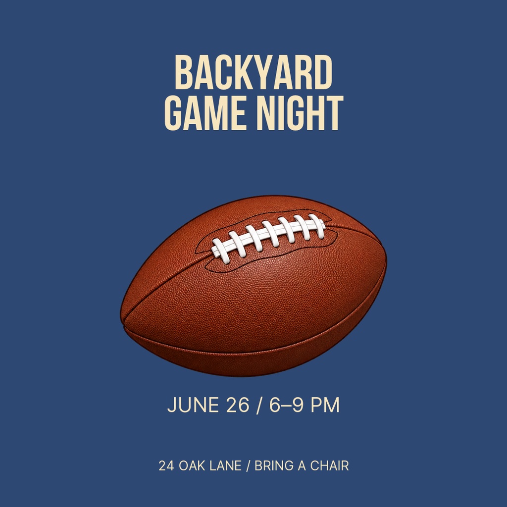 Square post with a football on a blue background and the text Backyard Game Night, June 26, 6-9 PM.