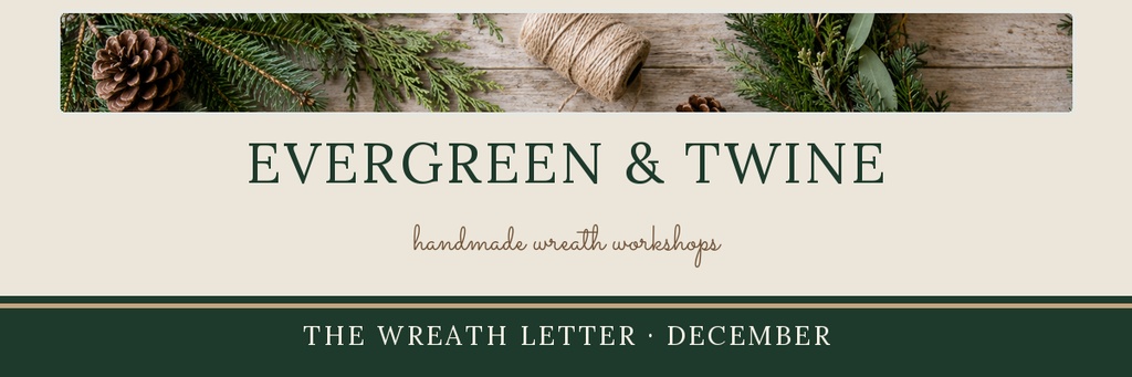 Evergreen branches and twine above a beige holiday workshop header with wreath lettering.