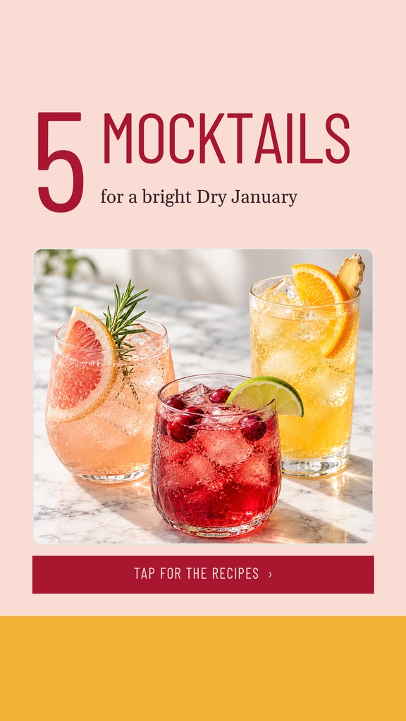 Portrait story design with the text Five Mocktails for a bright Dry January and three colorful drinks.