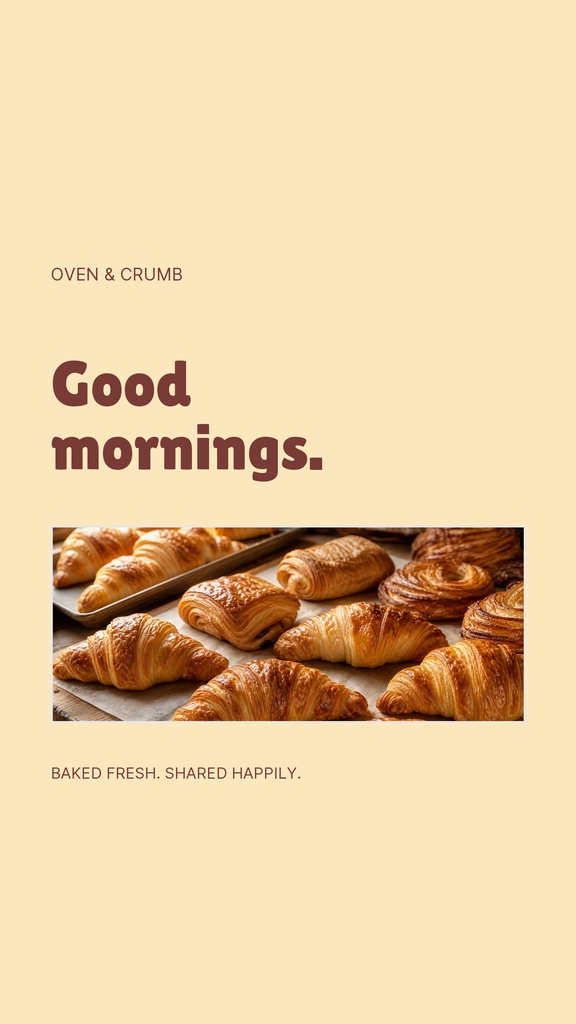 Portrait bakery design with croissants, the words Good mornings, and a warm beige background.