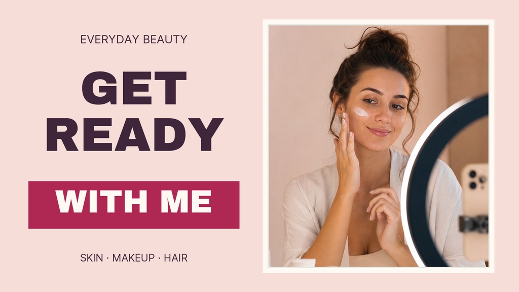 Beauty title card with woman applying skincare beside bold Get Ready With Me text