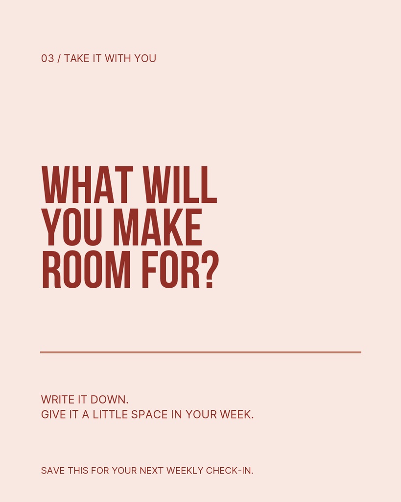 Portrait quote template with the text 'What will you make room for?' and a weekly check-in prompt.