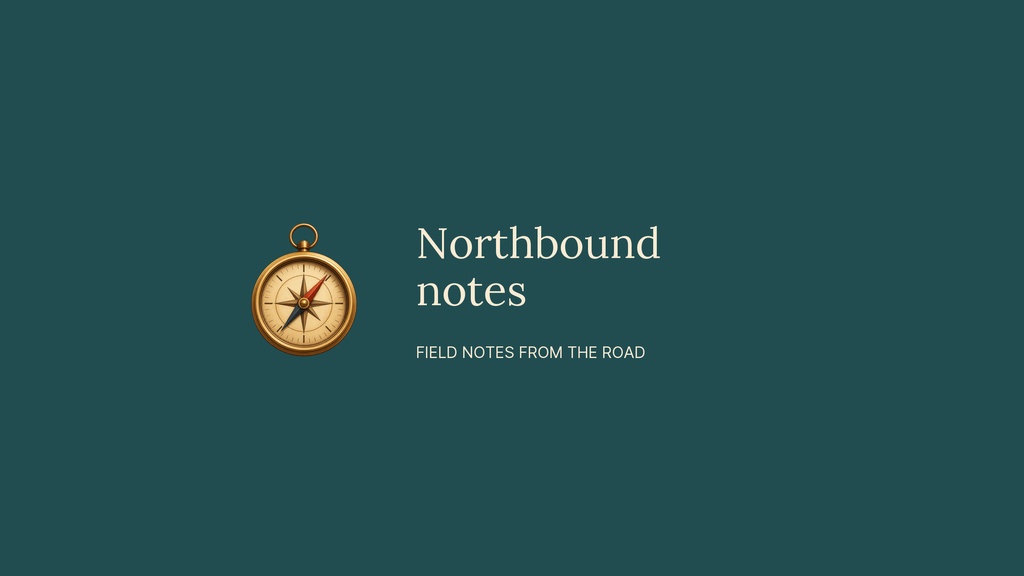 Teal YouTube banner with a small compass icon and the text Northbound notes and Field notes from the road.