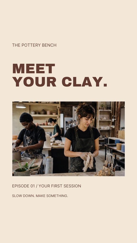 Portrait reel cover with pottery workshop photo and the headline Meet Your Clay.