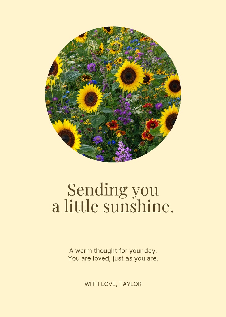 Portrait greeting card with a circle sunflower photo and the message sending you a little sunshine.