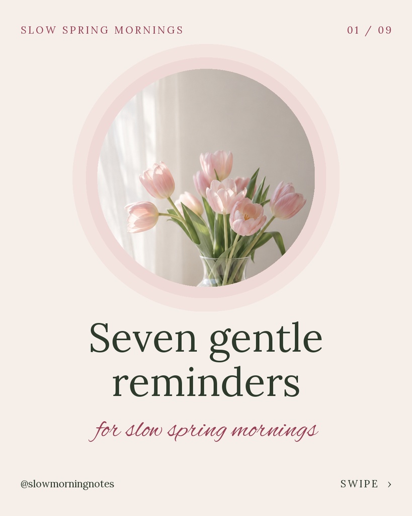 Portrait Instagram carousel opener with pink tulips in a circular frame and text reading seven gentle reminders.