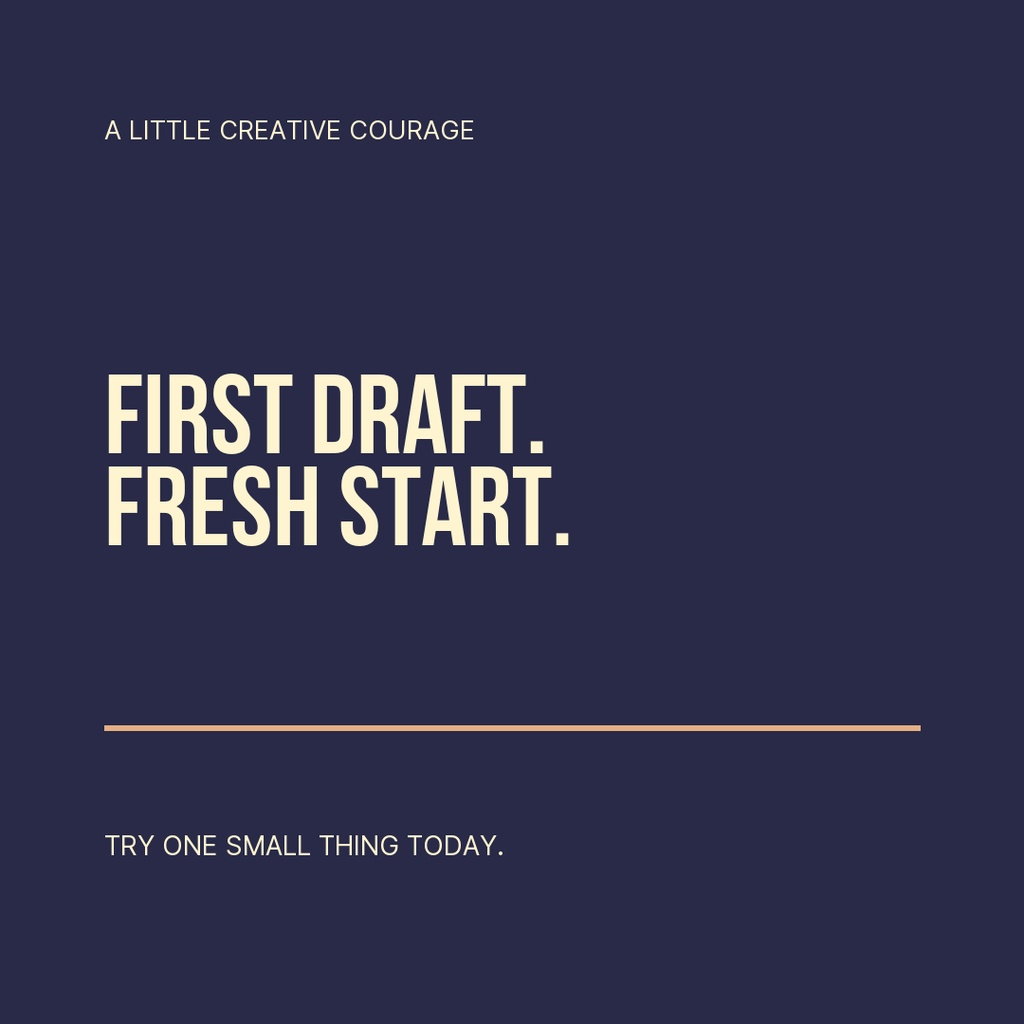 Dark square quote template with cream text reading First Draft. Fresh Start.
