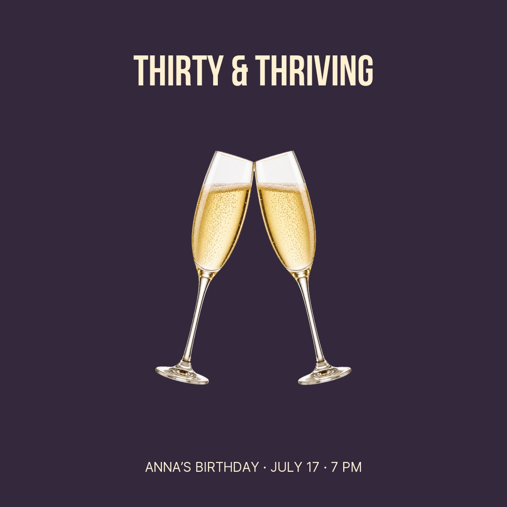 Square birthday invitation with champagne glasses and the words Thirty & Thriving.